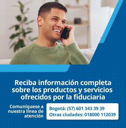 Reciba información completa sobre los productos y servicios ofrecidos por la fiduciaria